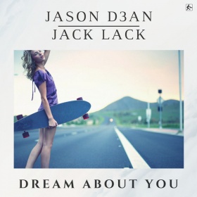 JASON D3AN X JACK LACK - DREAM ABOUT YOU